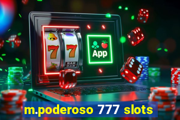 m.poderoso 777 slots